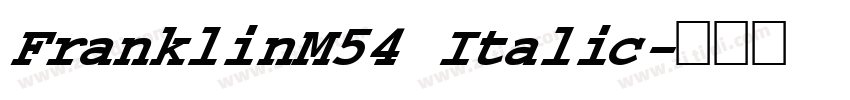 FranklinM54 Italic字体转换
